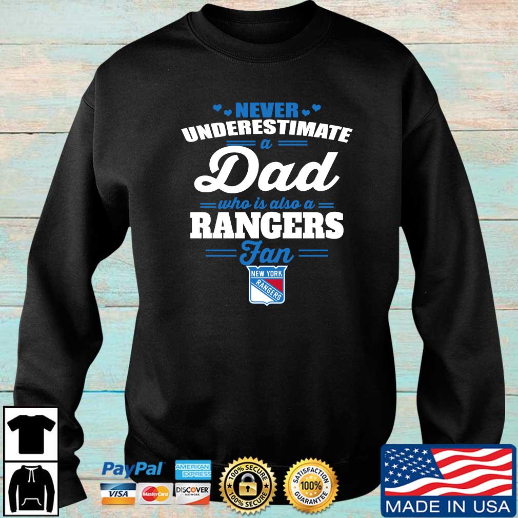 Never Underestimate A Dad Who Is Also A New York Rangers Fan 2022 Shirt