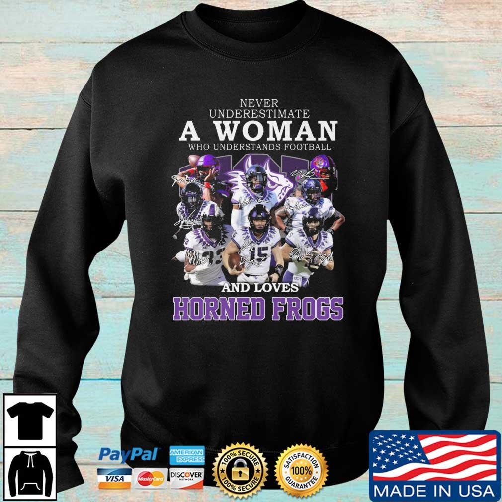 Official Never Underestimate A Woman Who Understands Football And Loves Horned Frogs Signatures shirt