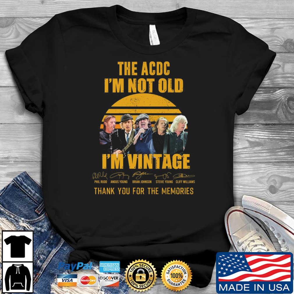 The ACDC I'm Not Old I'm Vintage Thank You For The Memories Signatures shirt