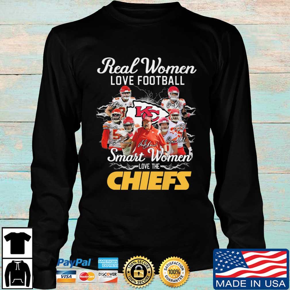 Official Kansas City Chiefs real Women love football smart Women love the  Chiefs signatures shirt, hoodie, sweater, long sleeve and tank top