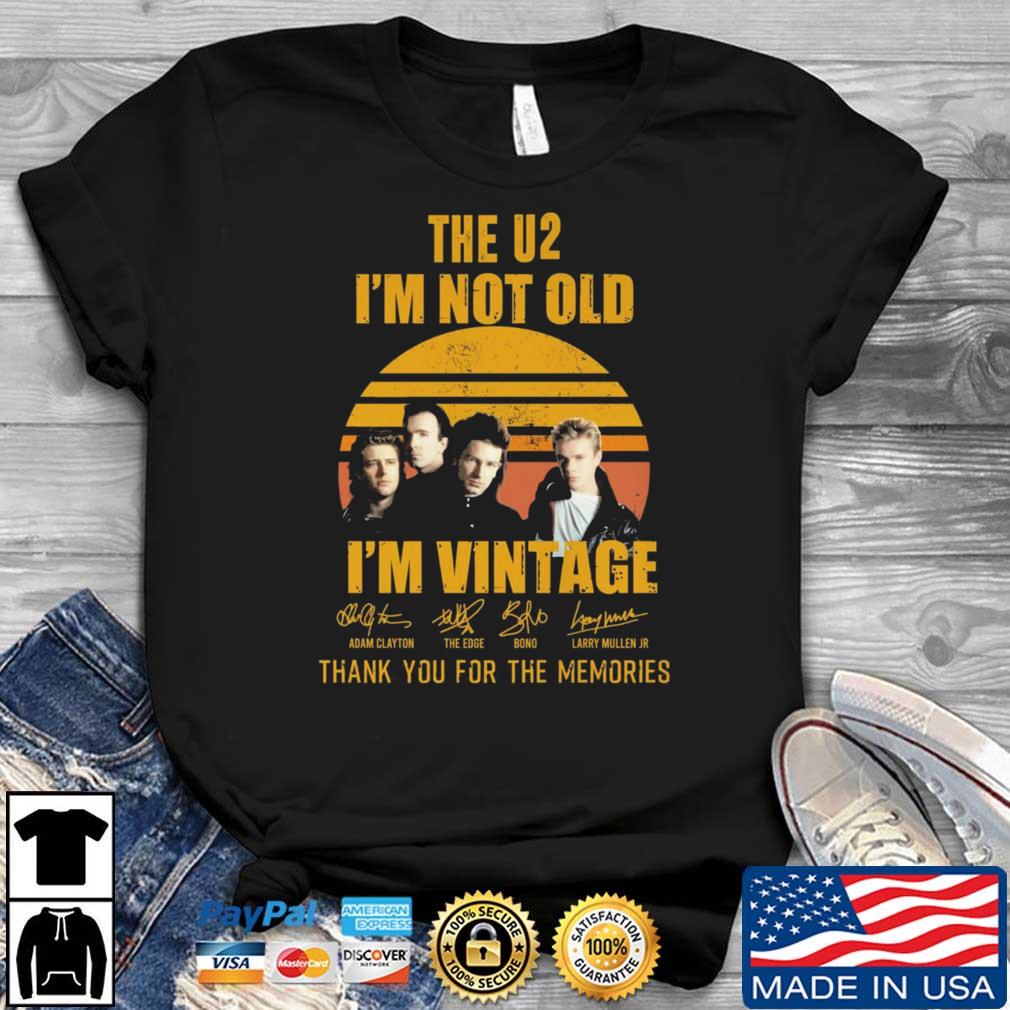 The U2 I'm Not Old I'm Vintage Thank You For The Memories Signatures shirt