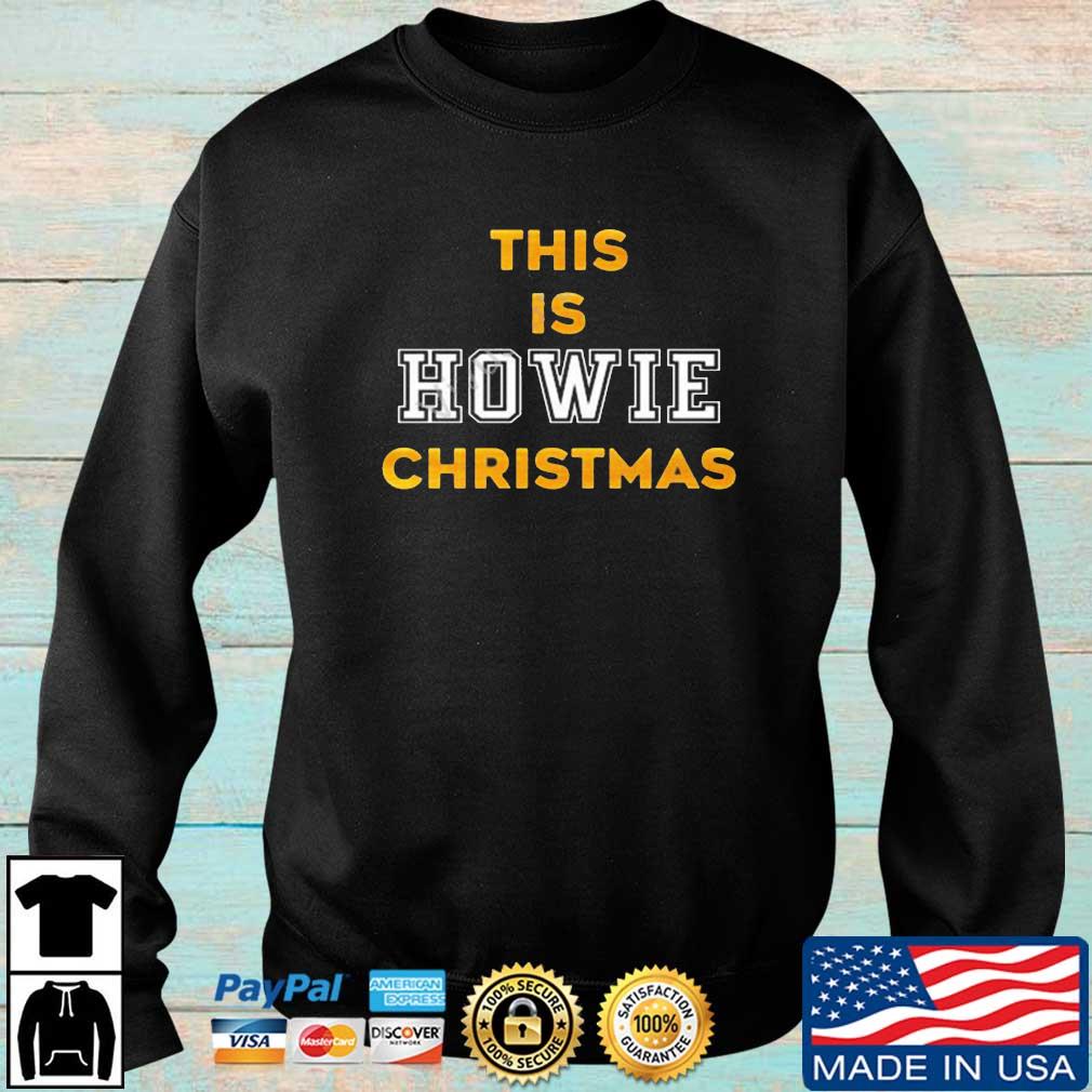 This Is Howie Christmas shirt