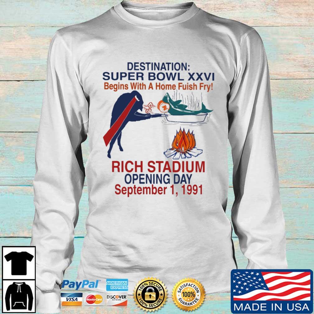 Destination Super Bowl Xxvi Begins With A Home Fish Fry Rich Stadium Opening Day September 1 1991 shirt