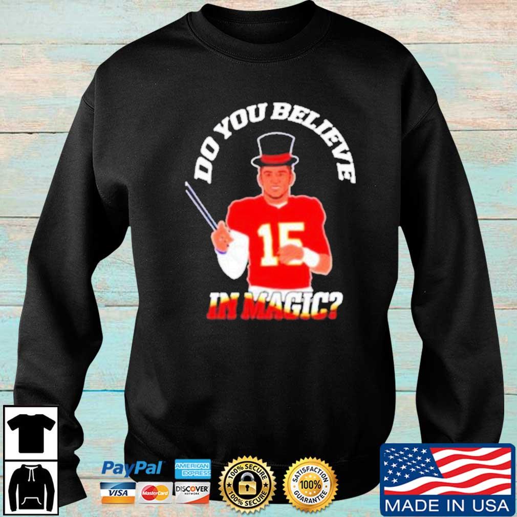 Do You Believe In Magic Patrick Mahomes Kansas City Chiefs Shirt