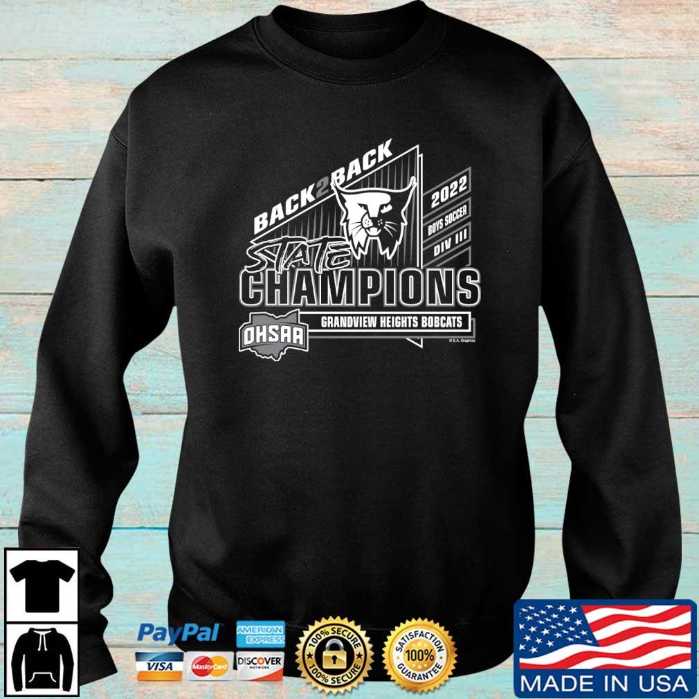 Grandview Heights Bobcats 2022 OHSAA Boys Soccer Division III Back 2 Back State Champions shirt