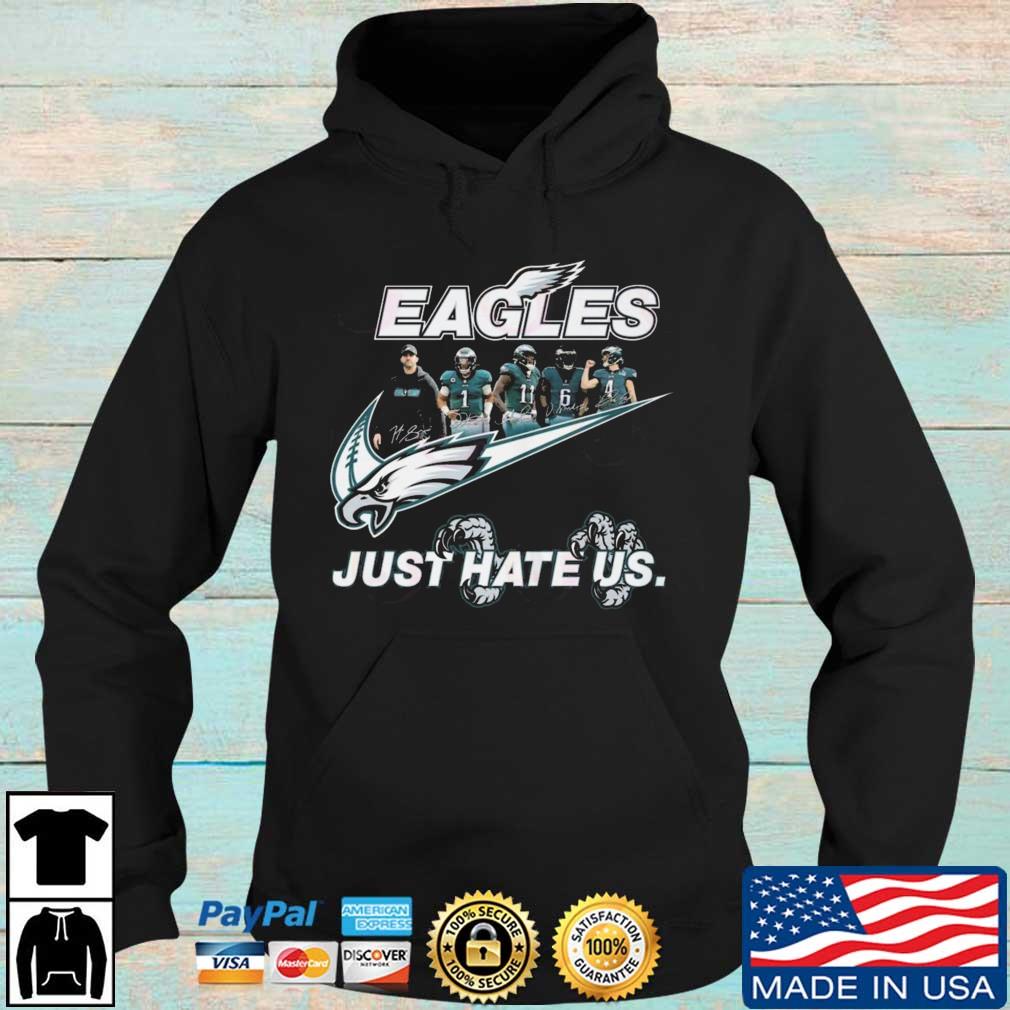 Eagles Just Hate Us Shirt Sweatshirt Hoodie Long Sleeve Short