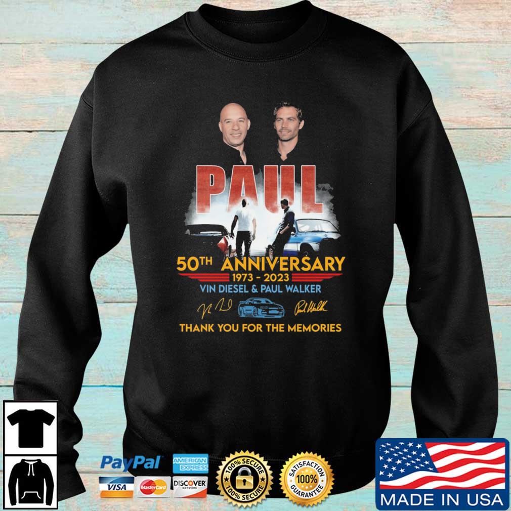 Paul 50th Anniversary 1973-2023 Vin Diesel And Paul Walker Thank You For The Memories Signatures shirt
