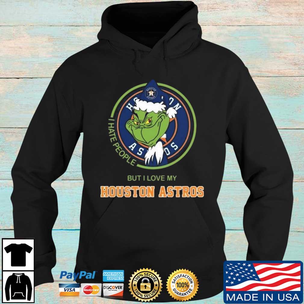 The Grinch I Hate People But I Love My Houston Astros s Hoodie den