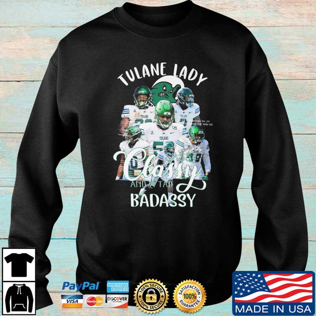 Tulane Green Wave Lady Classy And A Tad Badassy shirt