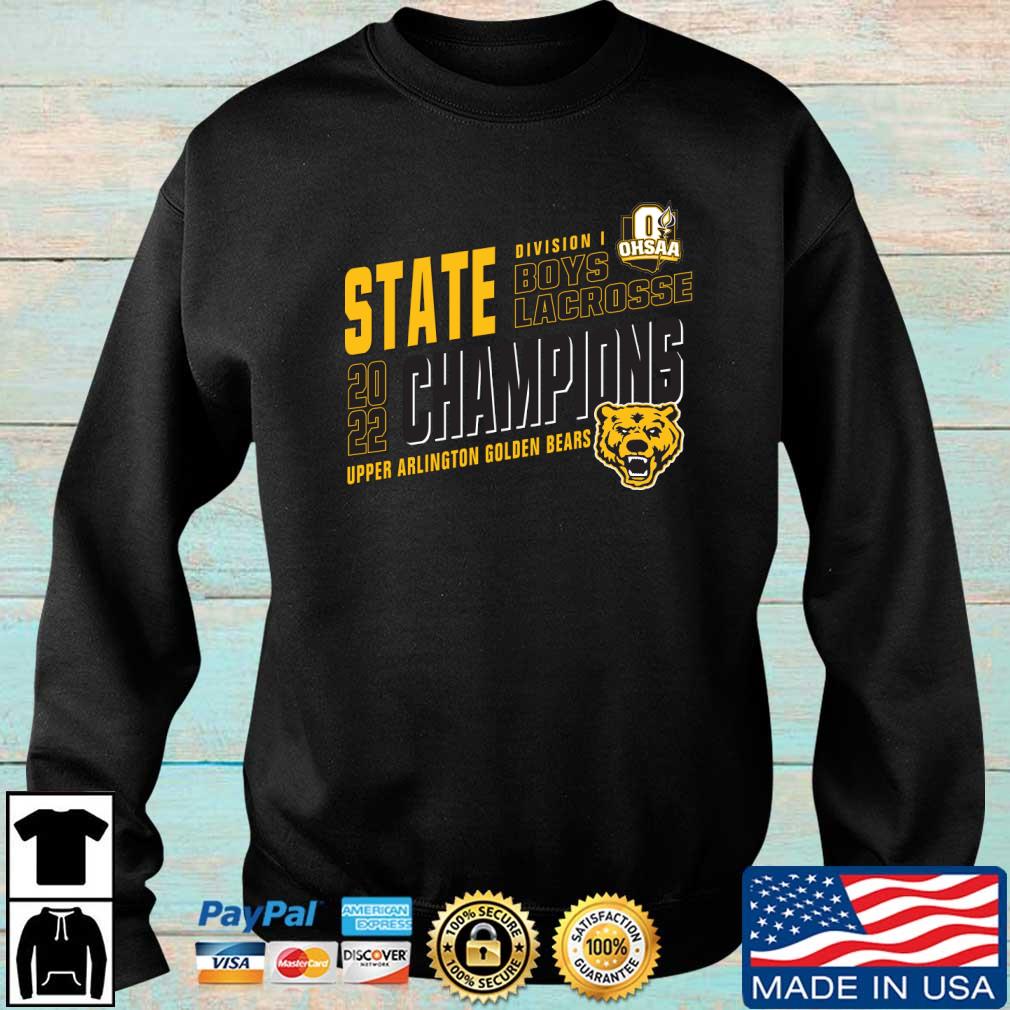 Upper Arlington Golden Bears 2022 OHSAA Boys Lacrosse Division I State Champions shirt
