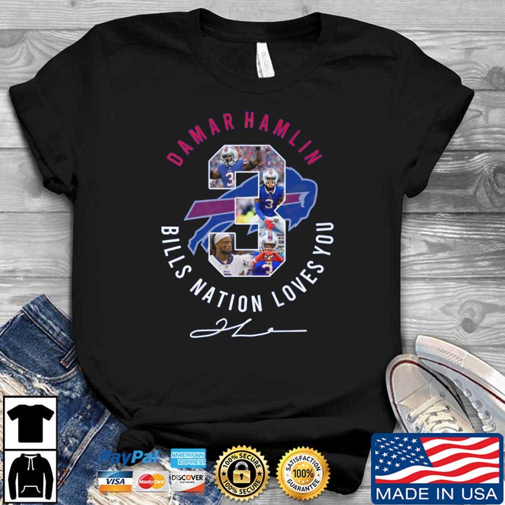Damar Hamlin #3 Bills Nation Loves You shirt