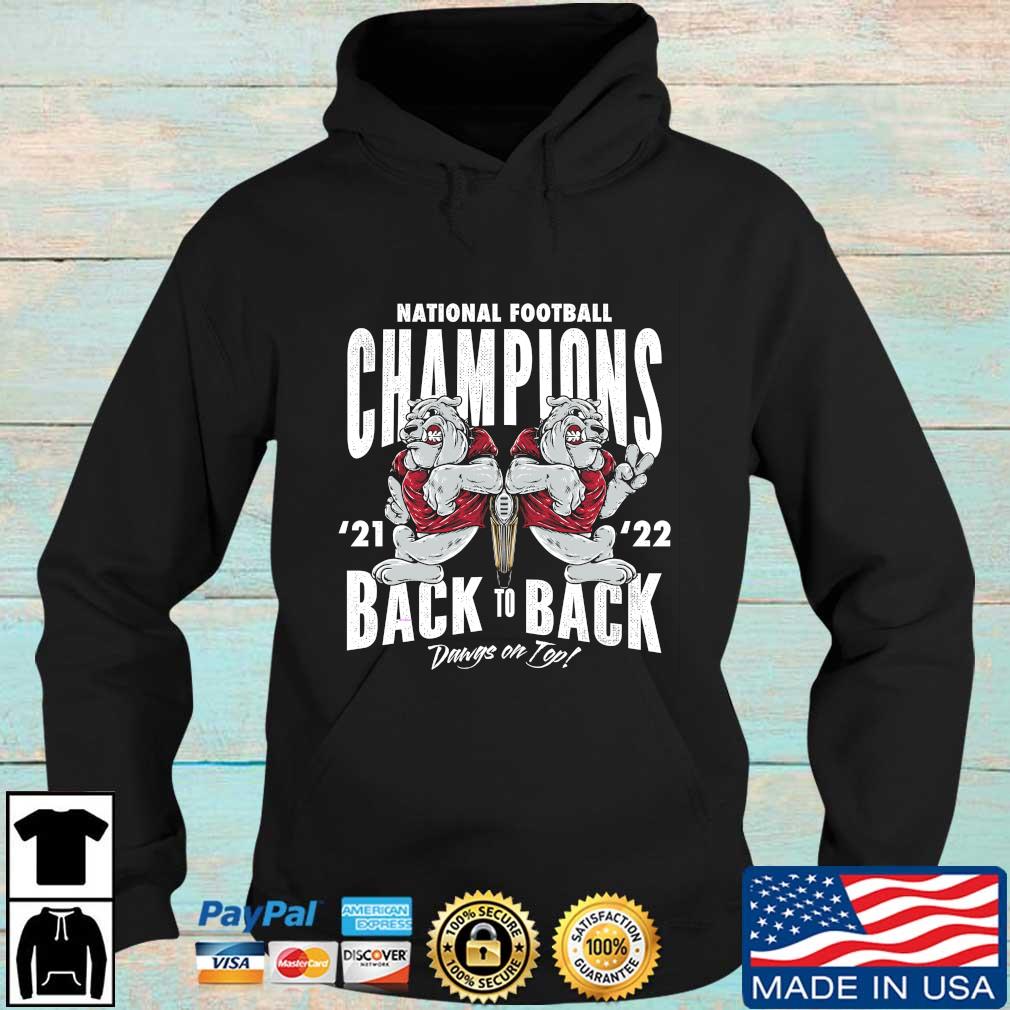 Georgia Bulldogs National Football Champions Back To Back 2021-2022 Dawgs On Top s Hoodie den