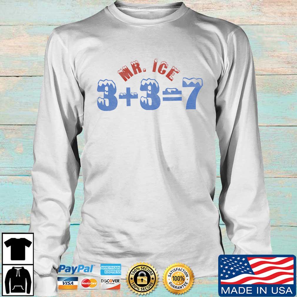 Mr Ice 3+3=7 Shirt