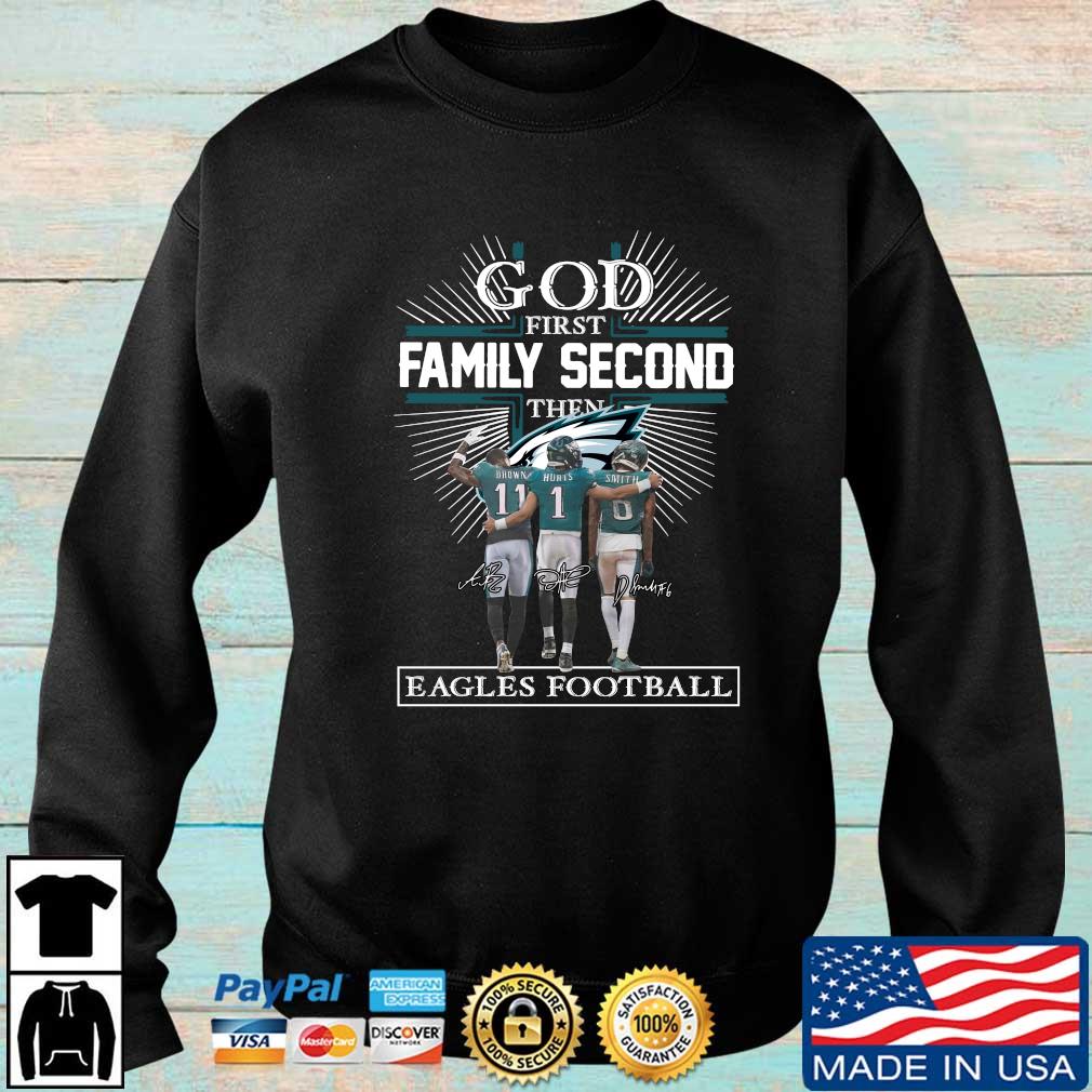 Official A. J. Brown Jalen Hurts And DeVonta Smith God First Family Second Then Eagles Football Signatures 2023 shirt