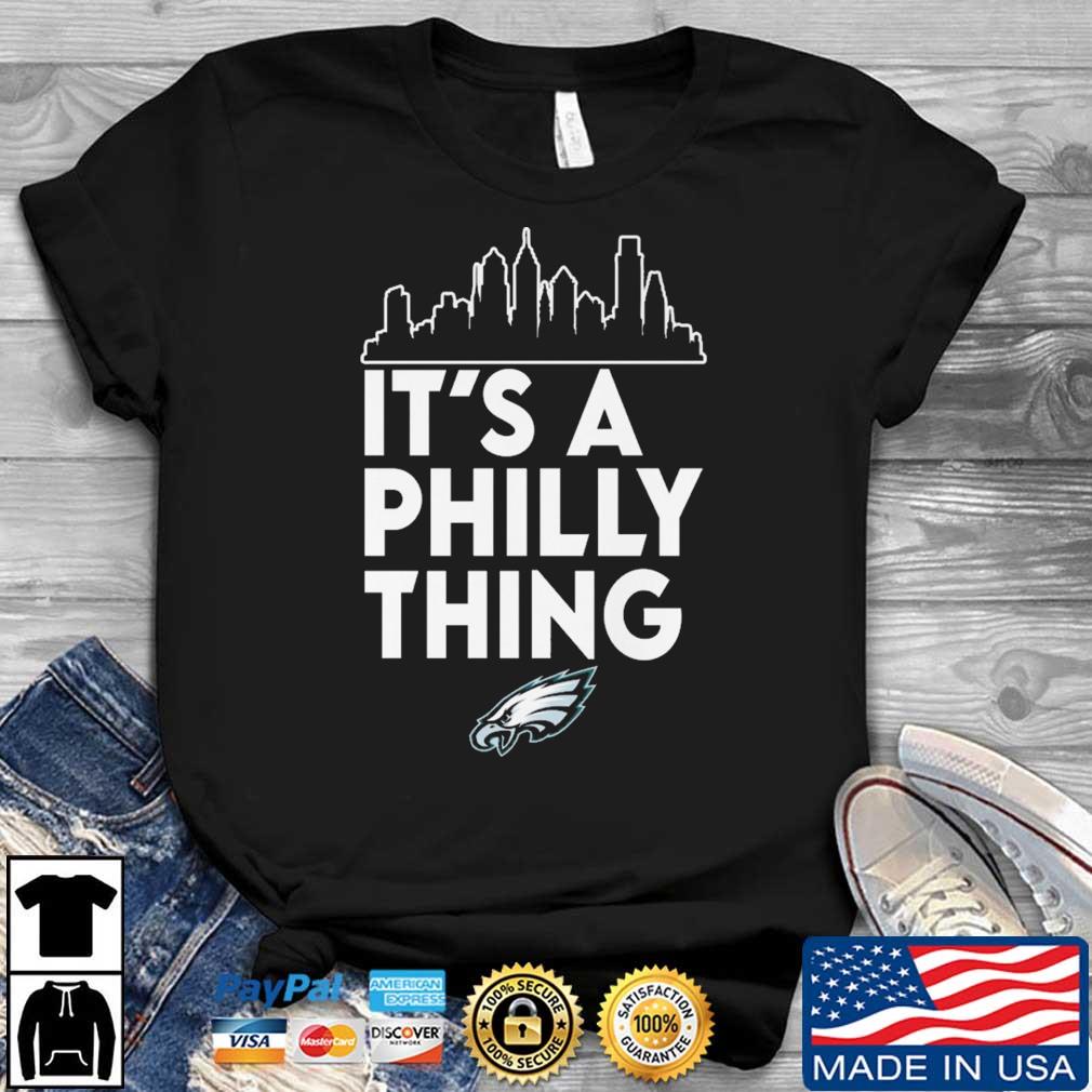Philadelphia Eagles It's a Philly Thing Shirt - Skullridding