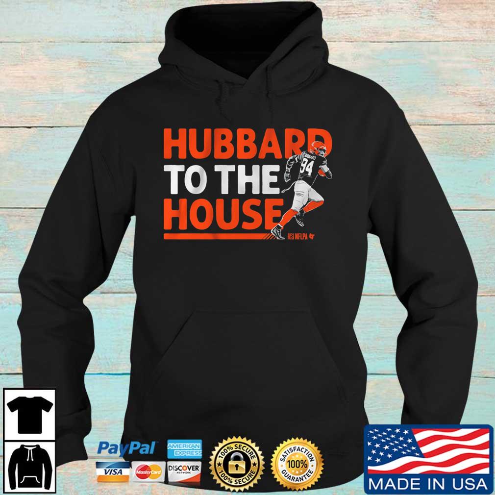 Sam Hubbard To The House Shirt Hoodie den