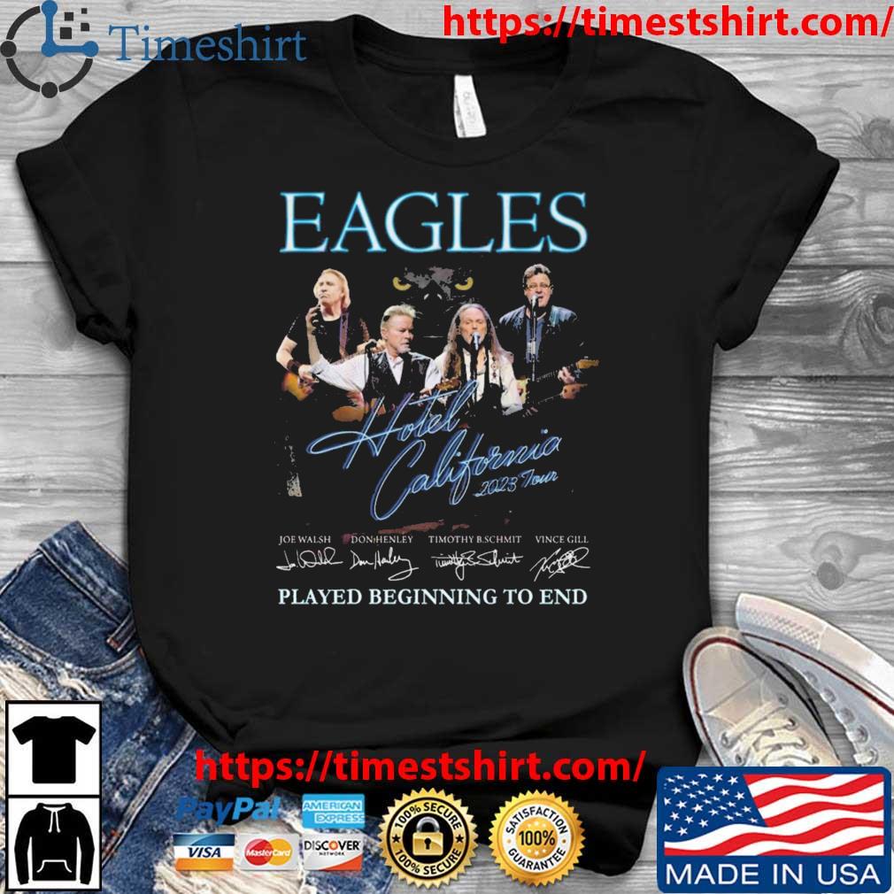 Eagles Hotel California 2023 Tour Played Beginning To End Signatures shirt