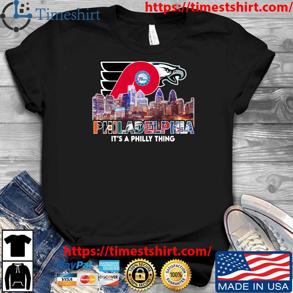 Funny Philadelphia Sports Team Skyline It's A Philly Thing shirt