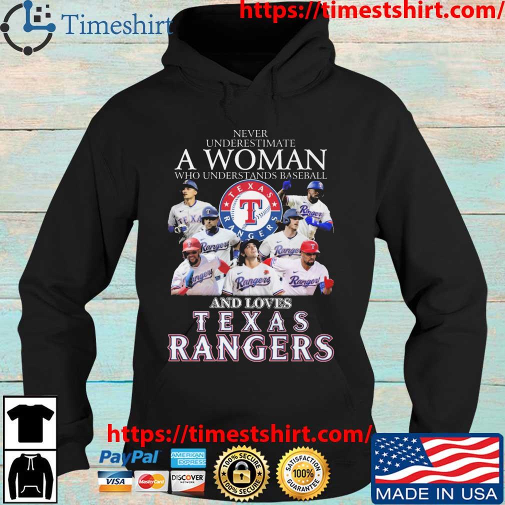 Never Underestimate A Woman Who Understands Baseball And Loves Texas Rangers s Hoodie den