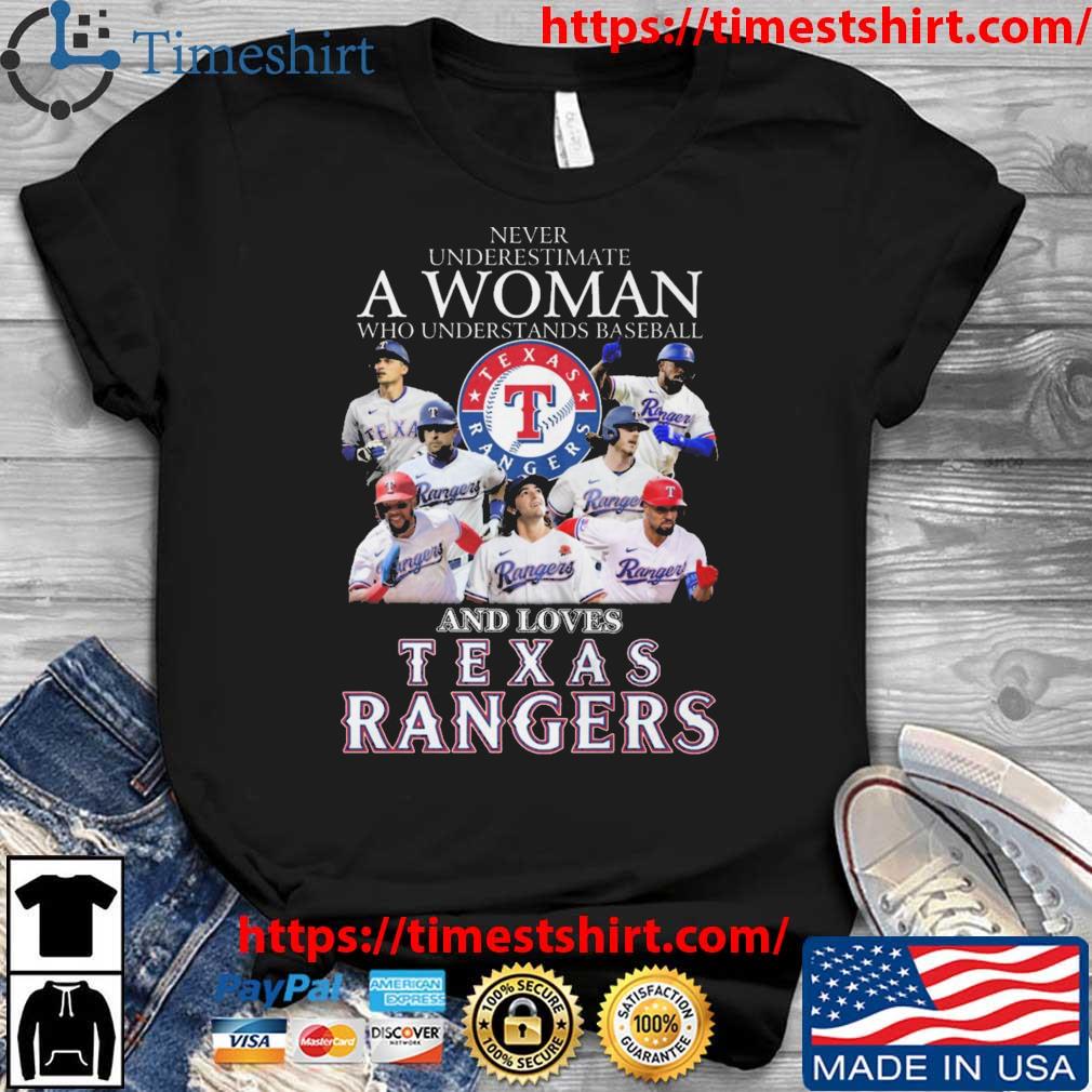 Never Underestimate A Woman Who Understands Baseball And Loves Texas Rangers shirt