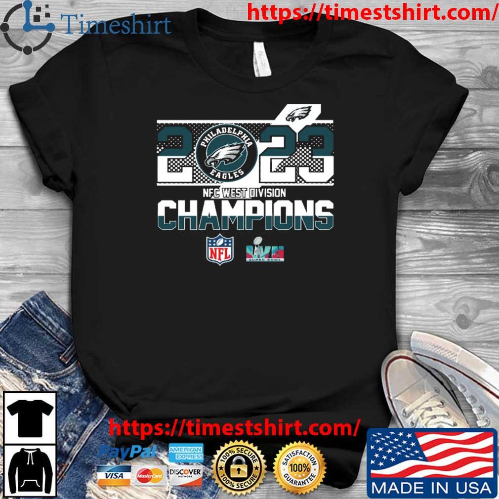 Philadelphia Eagles 2023 NFC West Division Champions Super Bowl LVII shirt