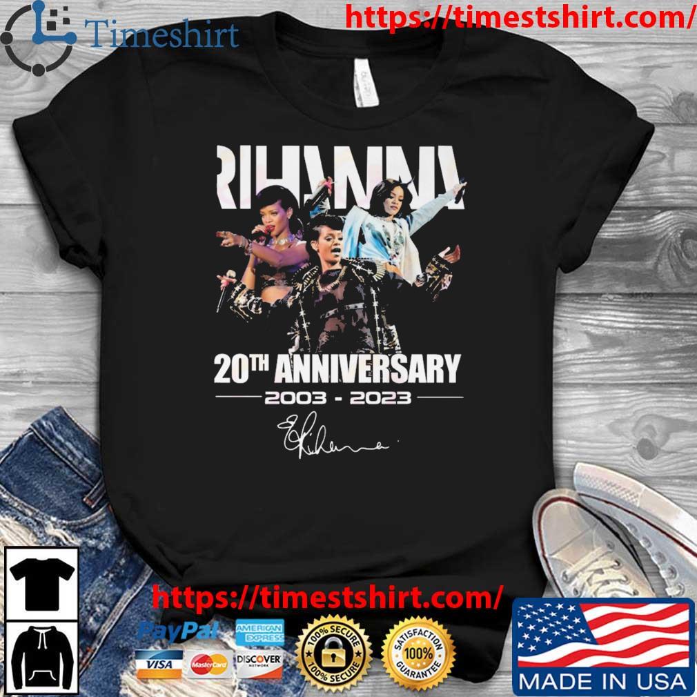 Rihanna 20th Anniversary 2003-2023 Signature shirt