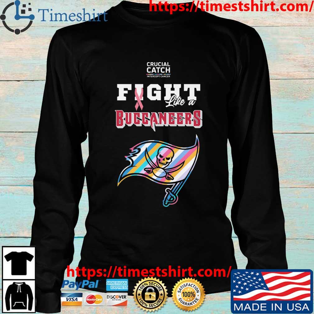 Tampa Bay Buccaneers Crucial Catch Intercept Cancer Fight Like A Buccaneers  shirt, hoodie, sweater, long sleeve and tank top