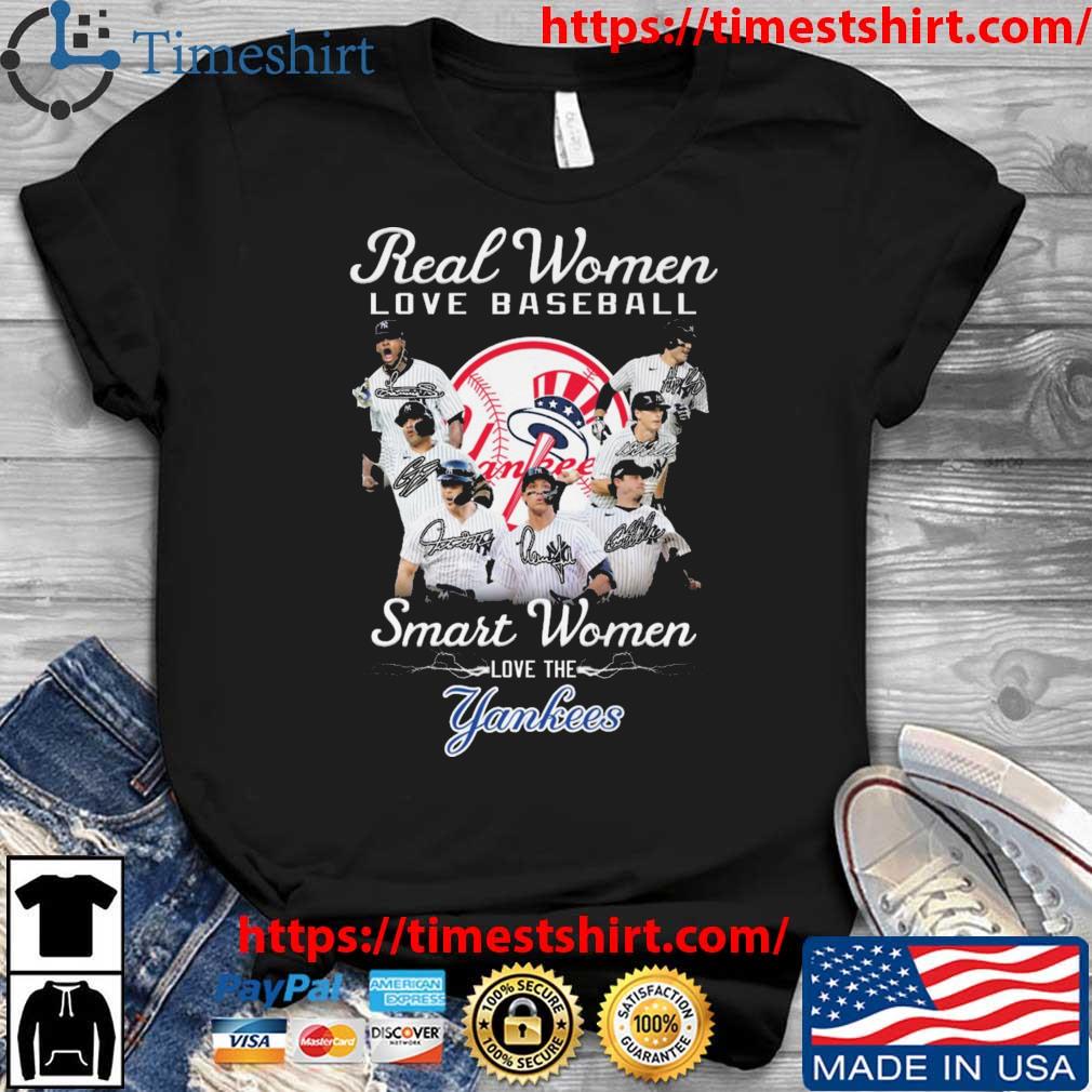 Real Women Love Baseball Smart Women Love The New York Yankees Hot T-Shirt