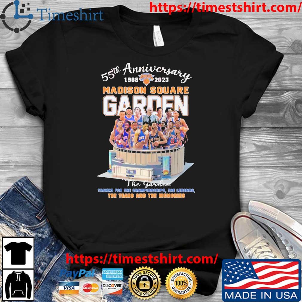 55th Anniversary 1968-2023 Madison Square Garden Thanks For The Championships The Legends The Tears And The Memories shirt