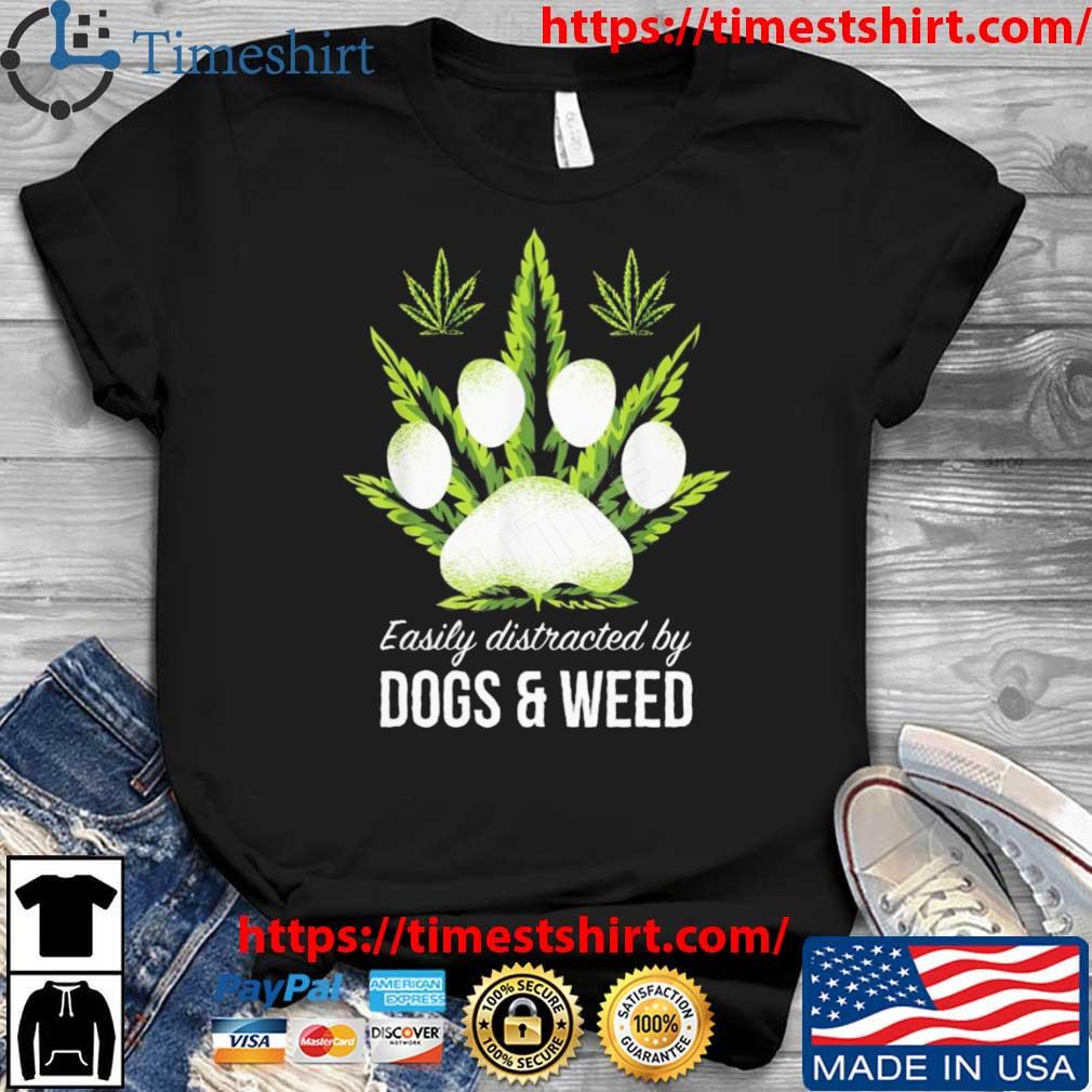 Easily Distracted By Dog And Weed Shirt