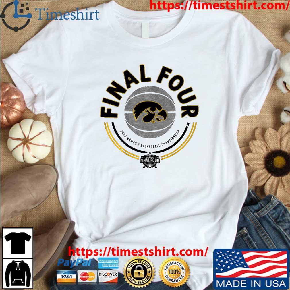 FREE shipping Iowa Hawkeyes Final Four 2023 Women's Basketball Championship  shirt, Unisex tee, hoodie, sweater, v-neck and tank top
