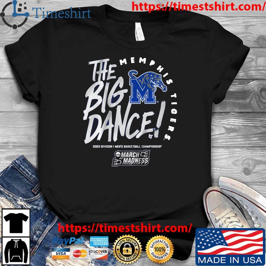 Memphis Tigers The Big Dance 2023 Division I Men's Basketball Championship shirt