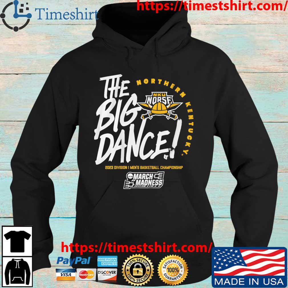 Northern Kentucky Norse The Big Dance 2023 Division I Men's Basketball Championship s Hoodie den