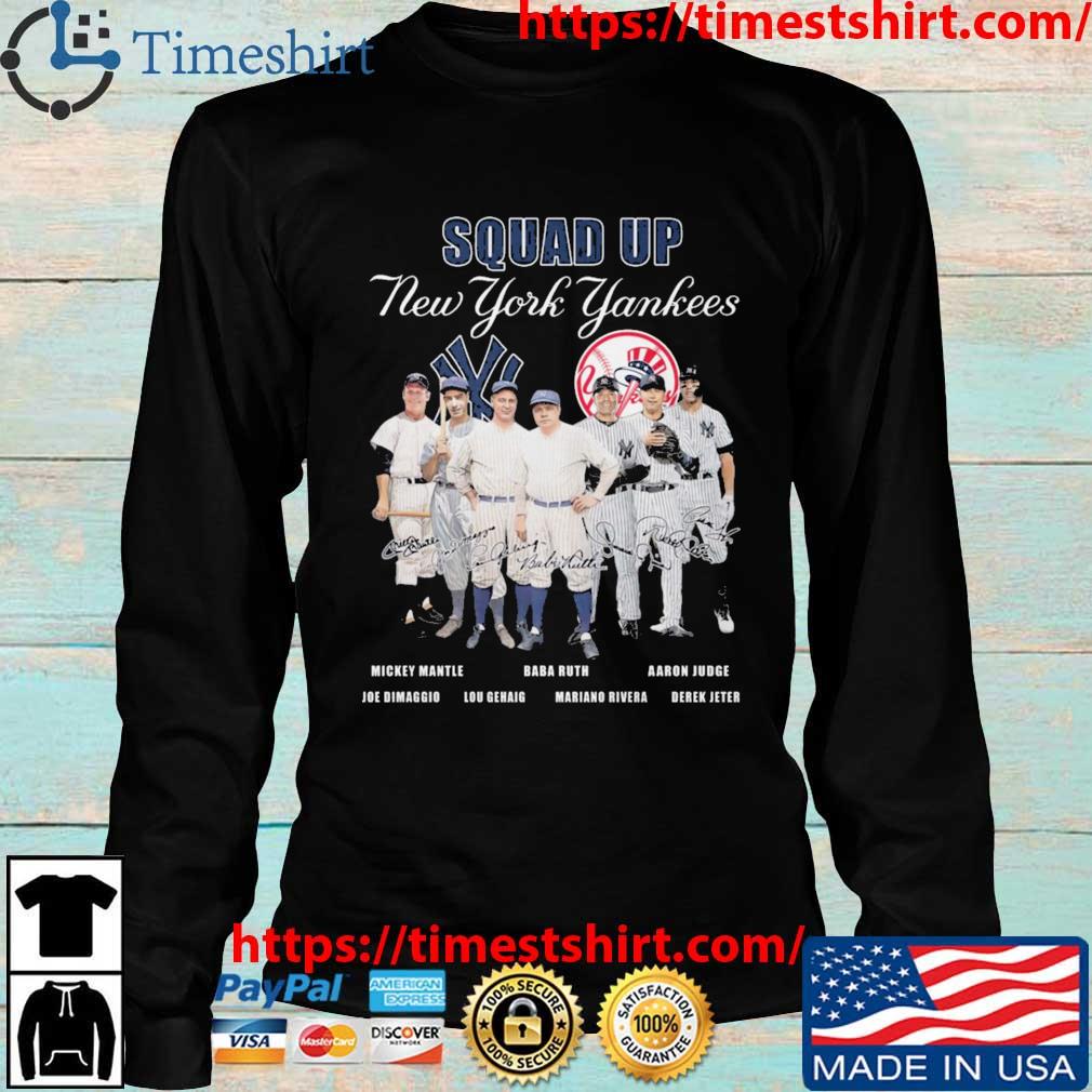 Official squad Up Ny Yankees Baseball Team Signature Shirt, hoodie