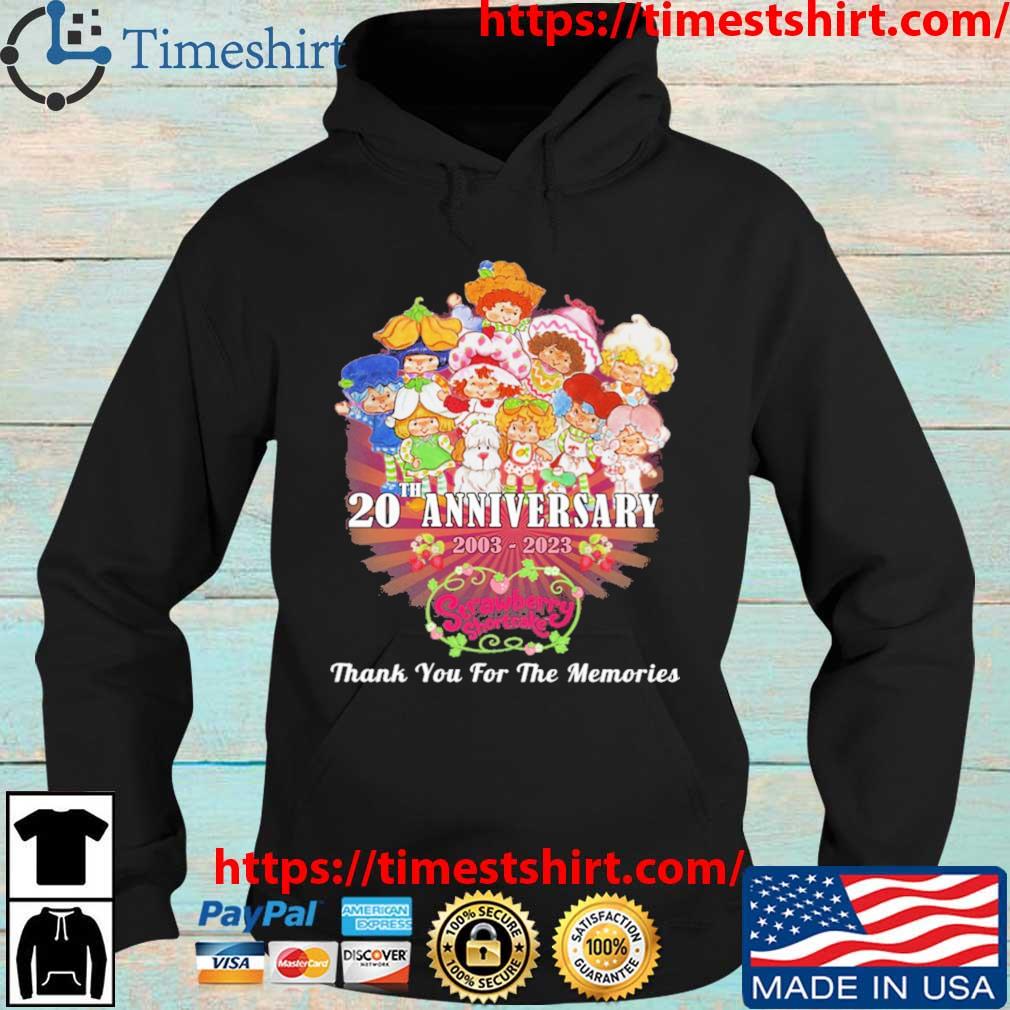 Strawberry Shortcake 20th Anniversary 2003-2023 Thank You For The Memories s Hoodie den