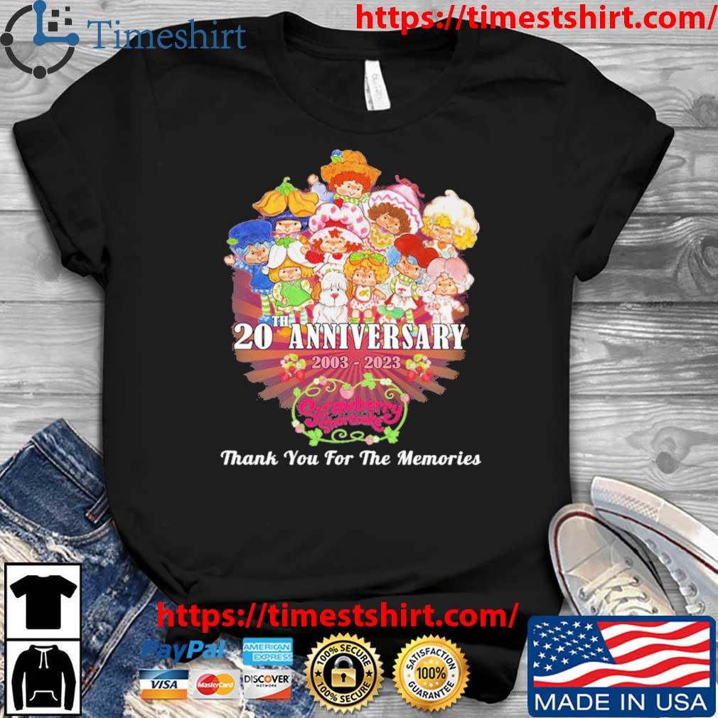 Strawberry Shortcake 20th Anniversary 2003-2023 Thank You For The Memories shirt