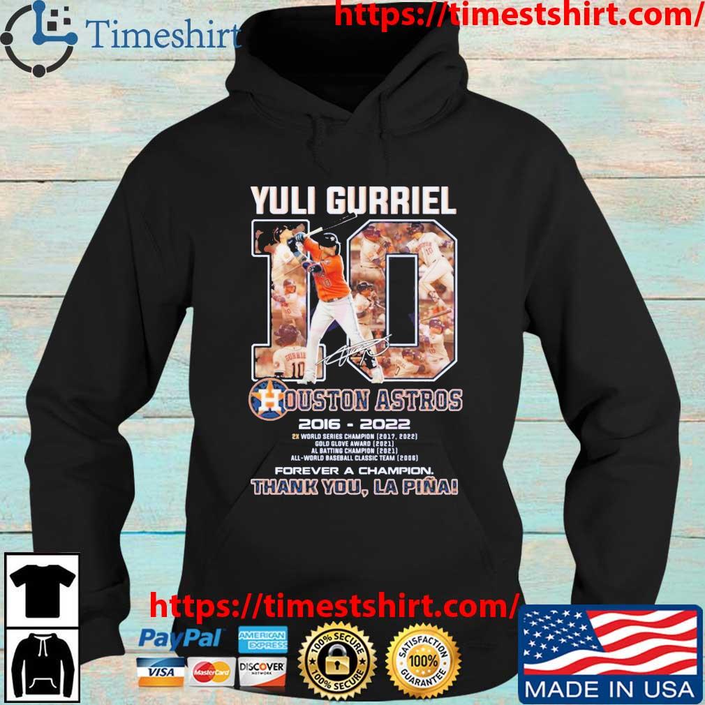 Yuli Gurriel 10 Houston Astros 2016-2022 Forever A Champion Thank You Lapina Signature s Hoodie den