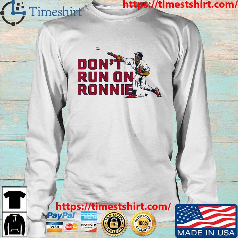 Ronald Acuña Jr. - Don't Run on Ronnie - Atlanta Baseball T-Shirt