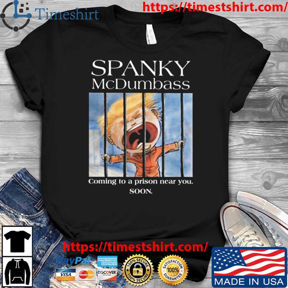 Spanky Mcdumbass Coming To A Prison Near You Soon Official Shirt