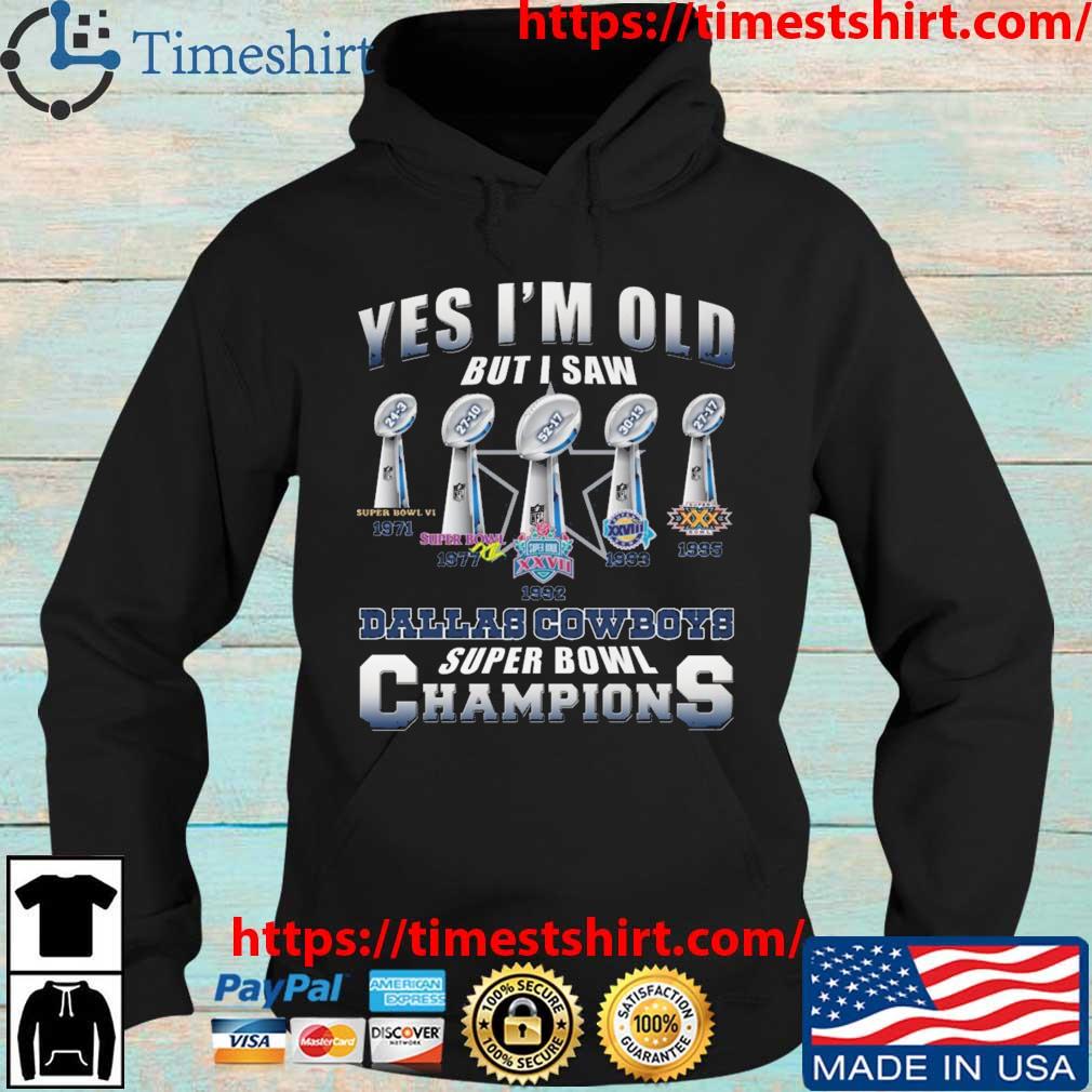 Yes i'm old but i saw Dallas Cowboys super bowl champions shirt - Limotees