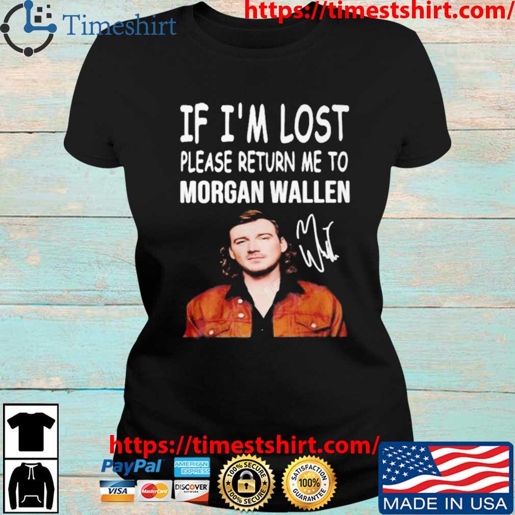 If I'm Lost Please Return Me To Morgan Wallen Shirt, hoodie