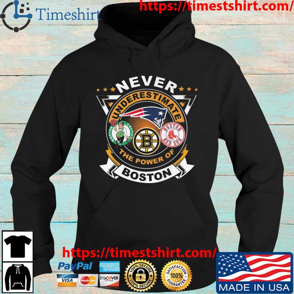 Never underestimate the power Boston Red Sox Boston Bruins Boston Celtics  New England Patriots of Boston City Lightning 2023 logo shirt, hoodie,  sweater, long sleeve and tank top