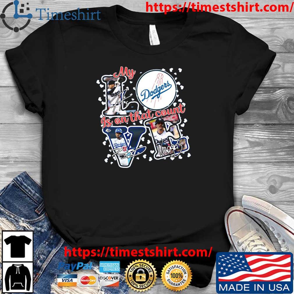 HOT TREND My Love Los Angeles Dodgers Is On That Count Unisex T-Shirt