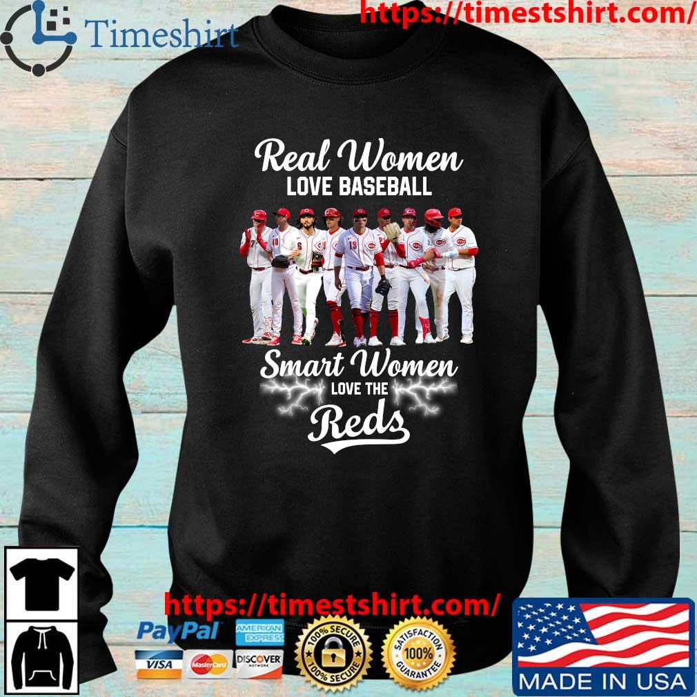 Official real women love baseball smart women love the cincinnatI reds shirt,  hoodie, sweatshirt for men and women