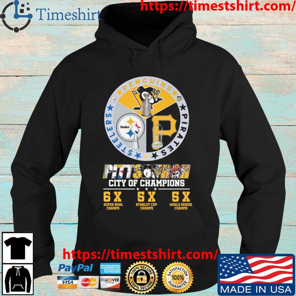 Pittsburgh Steelers and Pittsburgh Pirates and Pittsburgh Penguins  Pittsburgh City Of Champions Shirt - Kingteeshop