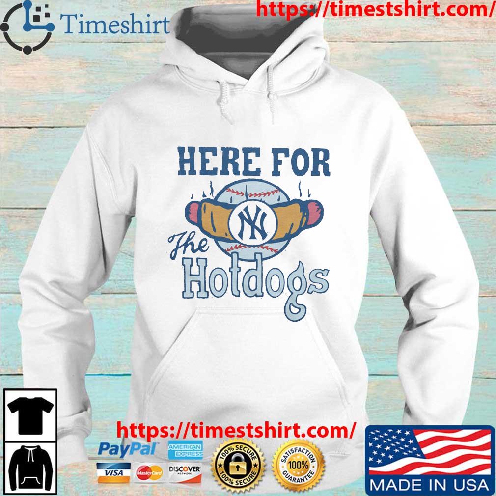 New York Yankees Here For The Hotdogs Shirt - Shibtee Clothing