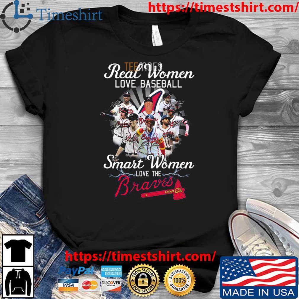 Real women love baseball smart women love the Braves 2023 t-shirt