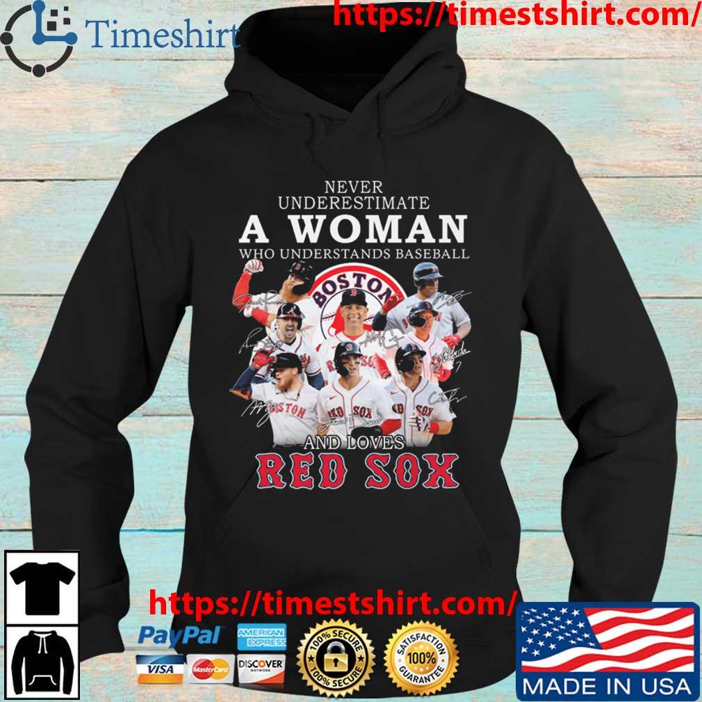 Never Underestimate A Woman Who Understands Baseball And Loves Red Sox  Signatures Shirt, hoodie, sweater, long sleeve and tank top