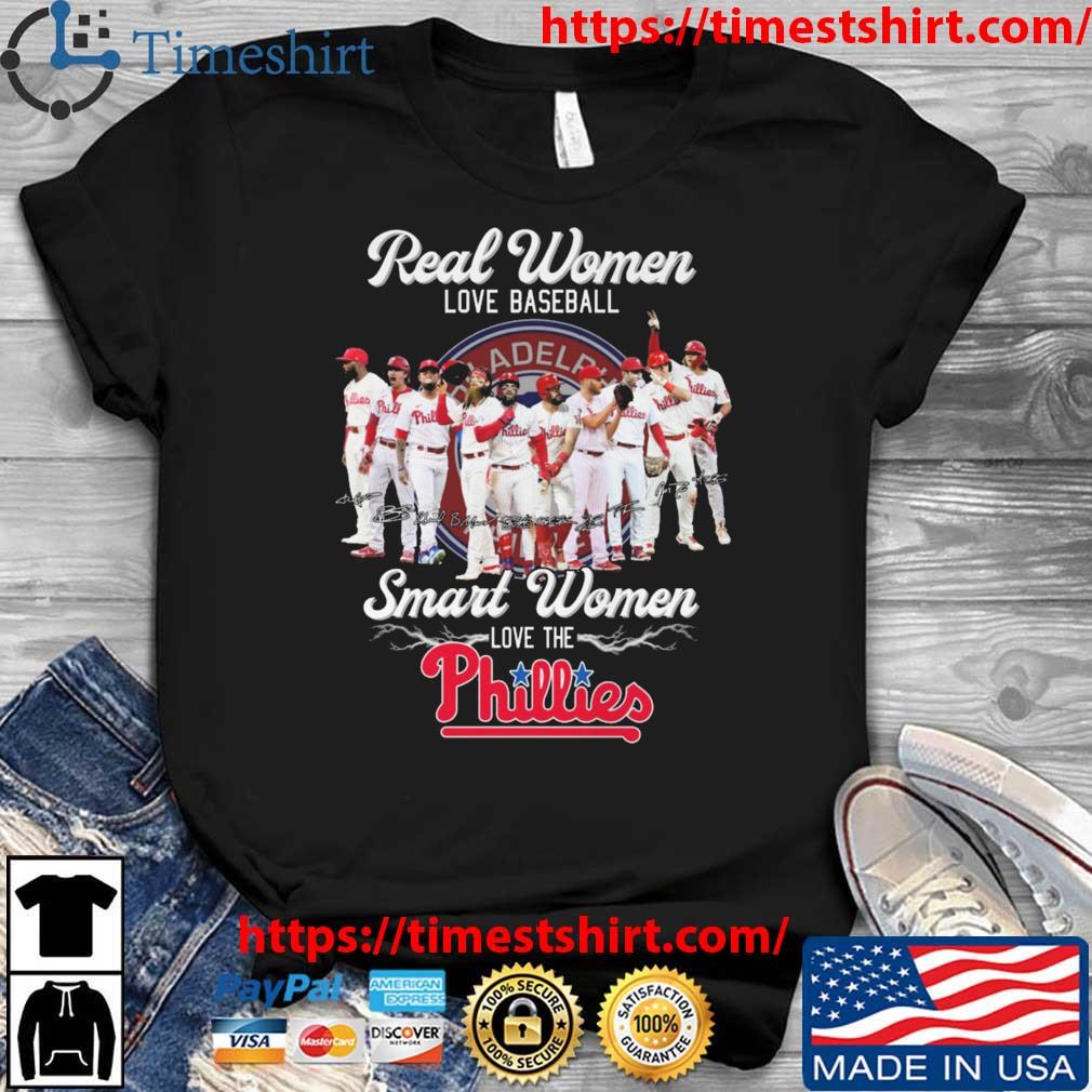 Real Women love Baseball Smart Women love the Philadelphia Phillies 2023  Signatures shirt, hoodie, sweater, long sleeve and tank top