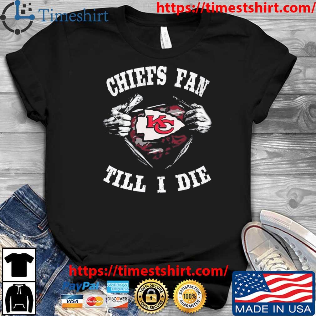 Blood Inside Me Kansas City Chiefs Fan Till I Die shirt, hoodie, sweater,  long sleeve and tank top